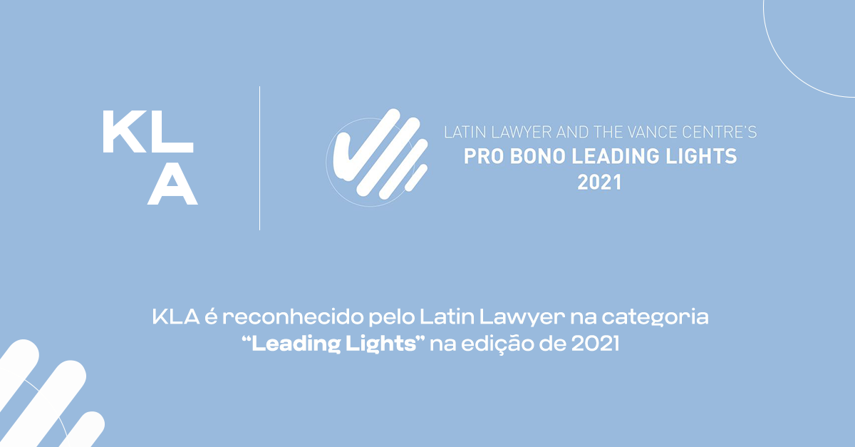 KLA é listado como Leading Light na pesquisa Pro Bono 2021 do Latin Lawyer e Vance Center