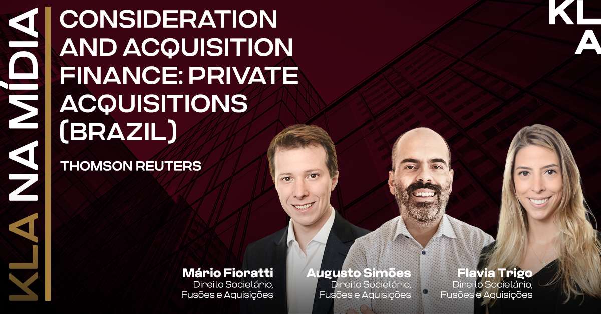 Mario Fioratti, Augusto Simões and Flavia Trigo participate in the “Consideration and Acquisition Finance: Private Acquisitions (Brazil)” published by Thomson Reuters
