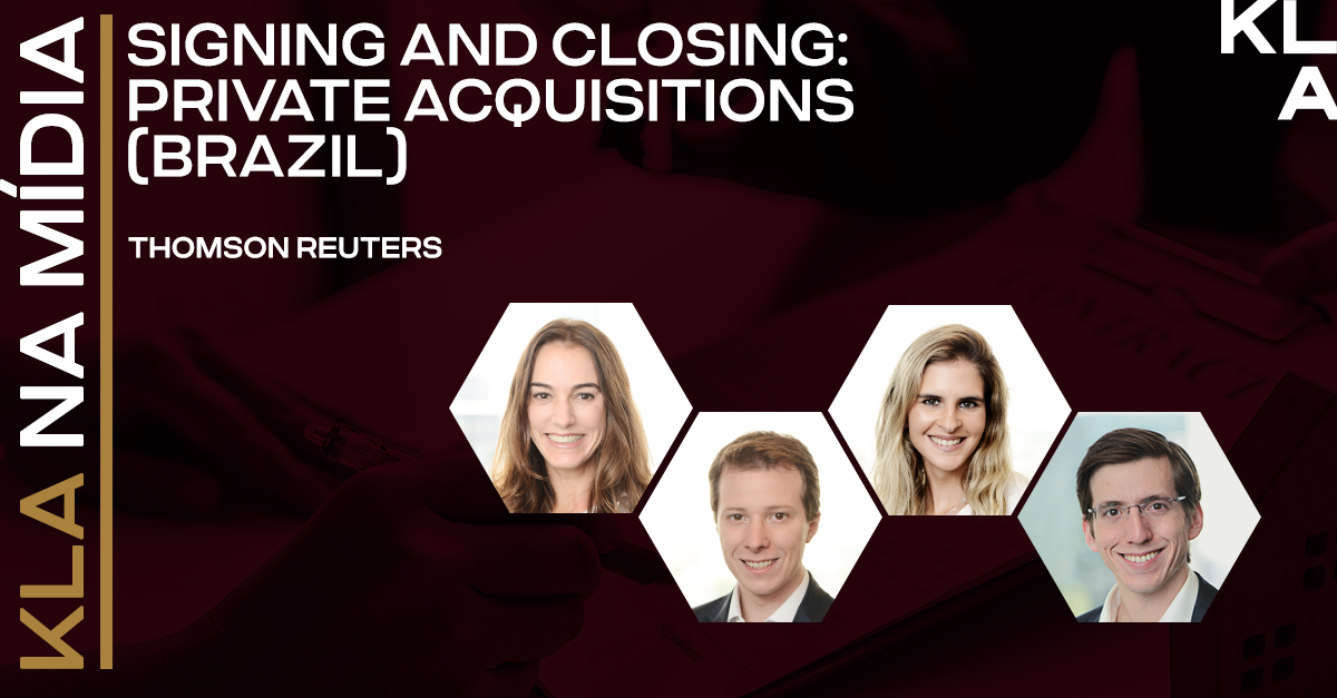Karin Alvo, Mário Fioratti, Laura Cossi e Eduardo Bouwman participam do “Signing and Closing: Private Acquisitions (Brazil)” publicado pela Thomson Reuters