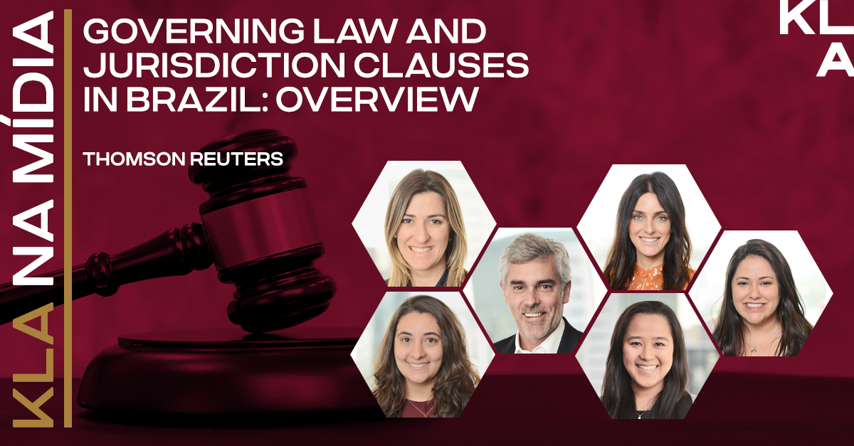 KLA participa do “Governing Law and Jurisdiction Clauses in Brazil: Overview” publicado pela Thomson Reuters