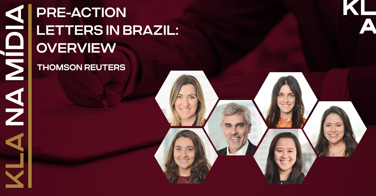 KLA participates in the “Pre-Action Letters in Brazil: Overview” published by Thomson Reuters