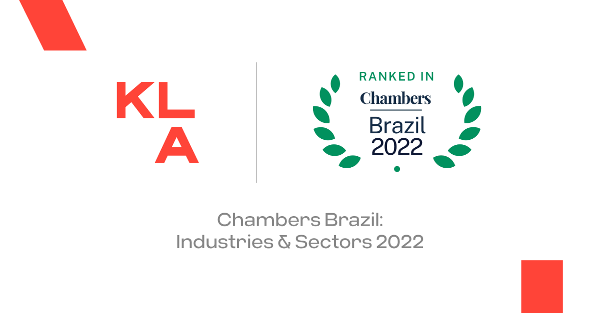 KLA is ranked in the Chambers Brazil: Industries & Sectors 2022 Guide